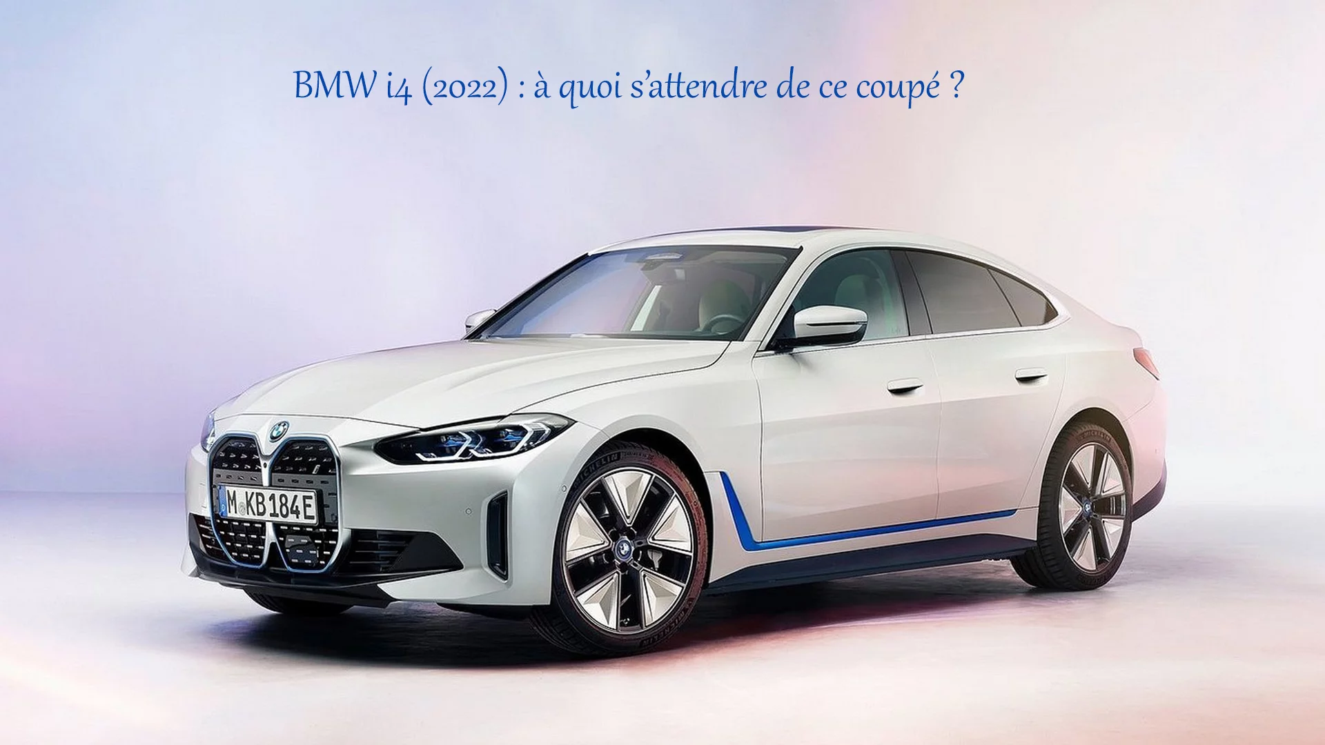 BMW i4 (2022) : à quoi s’attendre de ce coupé ?
